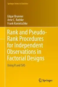 Rank and Pseudo-Rank Procedures for Independent Observations in Factorial Designs: Using R and SAS