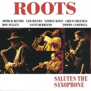 Roots - Salutes the Saxophone (1992/2016)