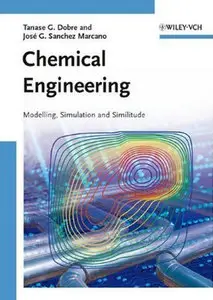 Chemical Engineering: Modeling, Simulation and Similitude