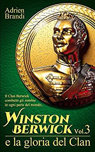 Saga di Winston Berwick Vol. 3 - Winston Berwick e la gloria del Clan - Adrien Brandi