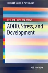 ADHD, Stress, and Development