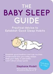 «The Baby Sleep Guide» by Stephanie Modell