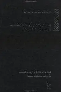 Outlooks: Lesbian and Gay Sexualities and Visual Cultures