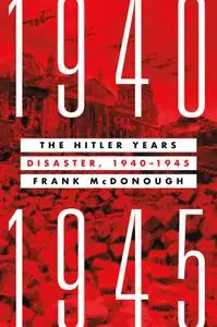 The Hitler Years: Disaster, 1940-1945