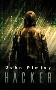 «Hacker» by John Pimley