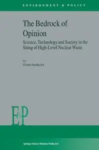 The Bedrock of Opinion: Science, Technology and Society in the Siting of High-Level Nuclear Waste