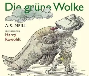 A. S. Neill - Die grüne Wolke