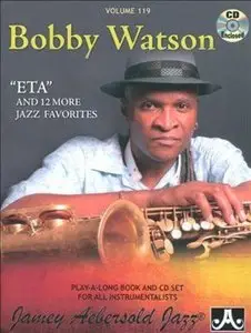 Bobby Watson (Play-a-long CD with Instructional Book, Jamey Aebersold 119) 