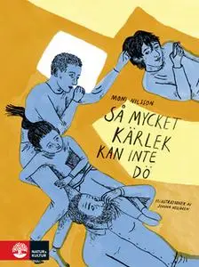 «Så mycket kärlek kan inte dö» by Nilsson Moni,Hellgren Joanna