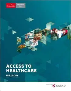 The Economist (Intelligence Unit) - Access to Healthcare in Europe (2017)