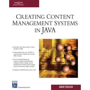 Creating Content Management Systems in Java (Charles River Media Programming) [Repost]