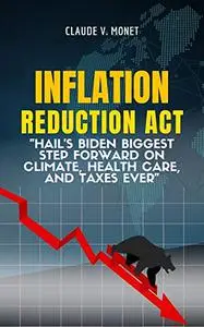 Inflation Reduction Act : Economic Impact Analyst and Technocrats Called This