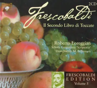 Girolamo Frescobaldi - Second Book of Toccatas - Roberto Loreggian