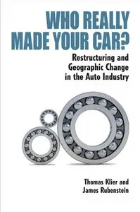 Who Really Made Your Car?: Restructuring and Geographic Change in the Auto Industry (repost)