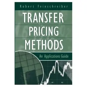  Robert Feinschreiber, Transfer Pricing Methods: An Applications Guide  (Repost) 