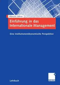 Einführung in das Internationale Management: Eine institutionenökonomische Perspektive