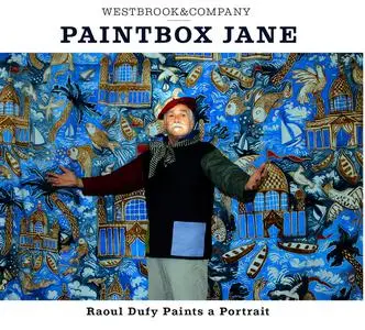 Mike Westbrook & Kate Westbrook - Paintbox Jane - Raoul Dufy Paints a Portrait (2022) [Official Digital Download]