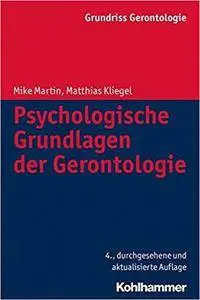 Grundriss Gerontologie: Psychologische Grundlagen der Gerontologie