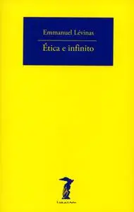 «Ética e infinito» by Emmanuel Lévinas
