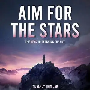 «Aim for The Stars» by Yissendy Trinidad