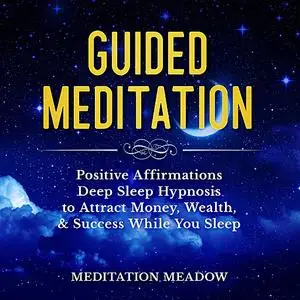 «Guided Meditation» by Meditation Meadow