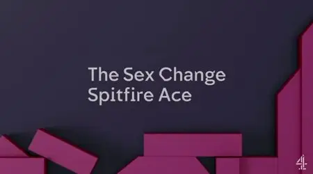 Channel 4 - Secret History: The Sex Change Spitfire Ace (2015)