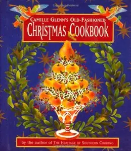 Camille Glenn's Old-Fashioned Christmas Cookbook