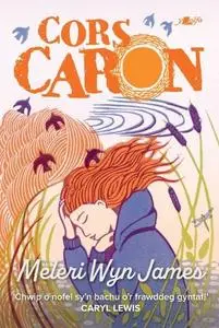 «Cors Caron» by Meleri Wyn James