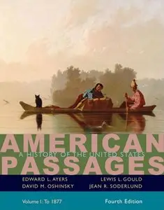American Passages: A History in the United States, Volume I: To 1877 (repost)