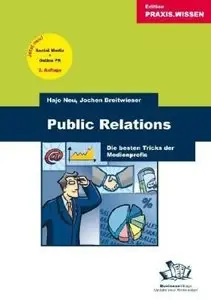 Public Relations: Die besten Tricks der Medienprofis, 2 Auflage (repost)