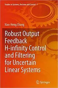 Robust Output Feedback H-infinity Control and Filtering for Uncertain Linear Systems (Repost)