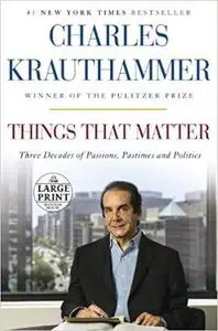 Things That Matter: Three Decades of Passions, Pastimes and Politics (Random House Large Print)