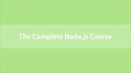 The Complete Node.js Course