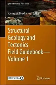 Structural Geology and Tectonics Field Guidebook - Volume 1
