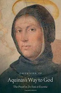 Aquinas's Way to God: The Proof in De Ente et Essentia [Repost]