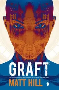 «Graft» by Matt Hill