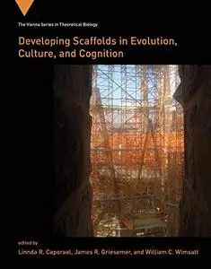 Developing Scaffolds in Evolution, Culture, and Cognition