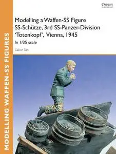 «Modelling a Waffen-SS Figure SS-SchÃÂ¼tze, 3rd SS-Panzer-Division 'Totenkopf' Vienna, 1945» by Calvin Tan