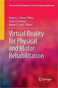 Virtual Reality for Physical and Motor Rehabilitation