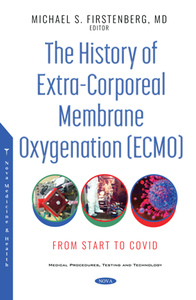 The History of Extra-Corporeal Membrane Oxygenation (ECMO) : From Start to COVID