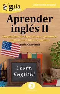 «GuíaBurros Aprender inglés II» by Delfín carbonell