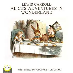 «Lewis Carroll Alice’s Adventures In Wonderland» by Lewis Carroll