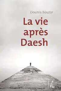 Dounia Bouzar, "La vie après Daesh"