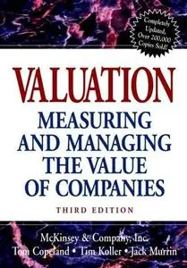Tom Copeland, "Valuation: Measuring and Managing the Value of Companies"(repost)