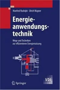 Energieanwendungstechnik: Wege und Techniken zur effizienteren Energienutzung (repost)