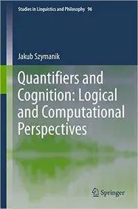 Quantifiers and Cognition: Logical and Computational Perspectives