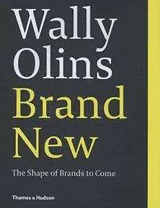 Brand New: The Shape of Brands to Come (Repost)