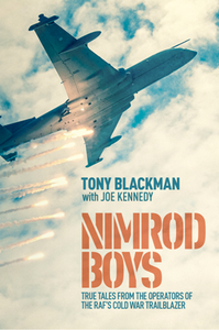 Nimrod Boys : True Tales From the Operators of the RAF’s Cold War Trailblazer