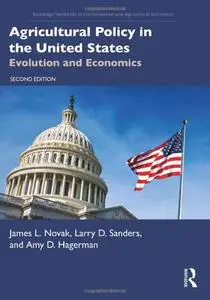 Agricultural Policy in the United States: Evolution and Economics, 2nd edition