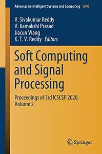 Soft Computing and Signal Processing: Proceedings of 3rd ICSCSP 2020, Volume 2 (Repost)